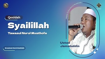 Qosidah Syailillah - Tawasul Nurul Musthofa | #LiveInNurulMusthofa, 13 Mei 2023