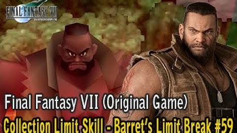 Final Fantasy VII Original - Collection Limit Skill - Barret