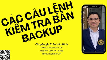 14.Các câu lệnh kiểm tra bản backup trong Oracle Database | Trần Văn Bình Oracle Database Master