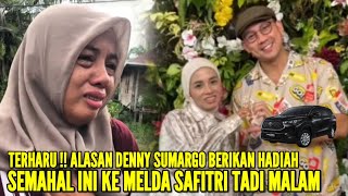 Download Lagu MELDA SAFITRI MENANGIS SESENGGUKAN SAAT TERIMA HADIAH SEMAHAL INI DARI DENNY SUMARGO TADI MALAM MP3 Download Lagu MELDA SAFITRI MENANGIS SESENGGUKAN SAAT TERIMA HADIAH SEMAHAL INI DARI DENNY SUMARGO TADI MALAM MP3