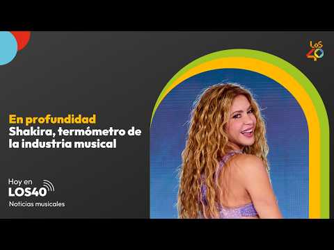 Shakira, termómetro de la evolución de la industria musical - Noticias del 27 de septiembre | LOS40