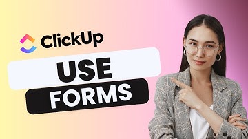 How to Use Forms in ClickUp | Easy Guide 2025