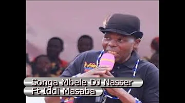 Songa Mbele DJ Nasser Ft Iddi Masaba