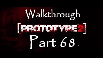Prototype 2 - Walkthrough Part 68