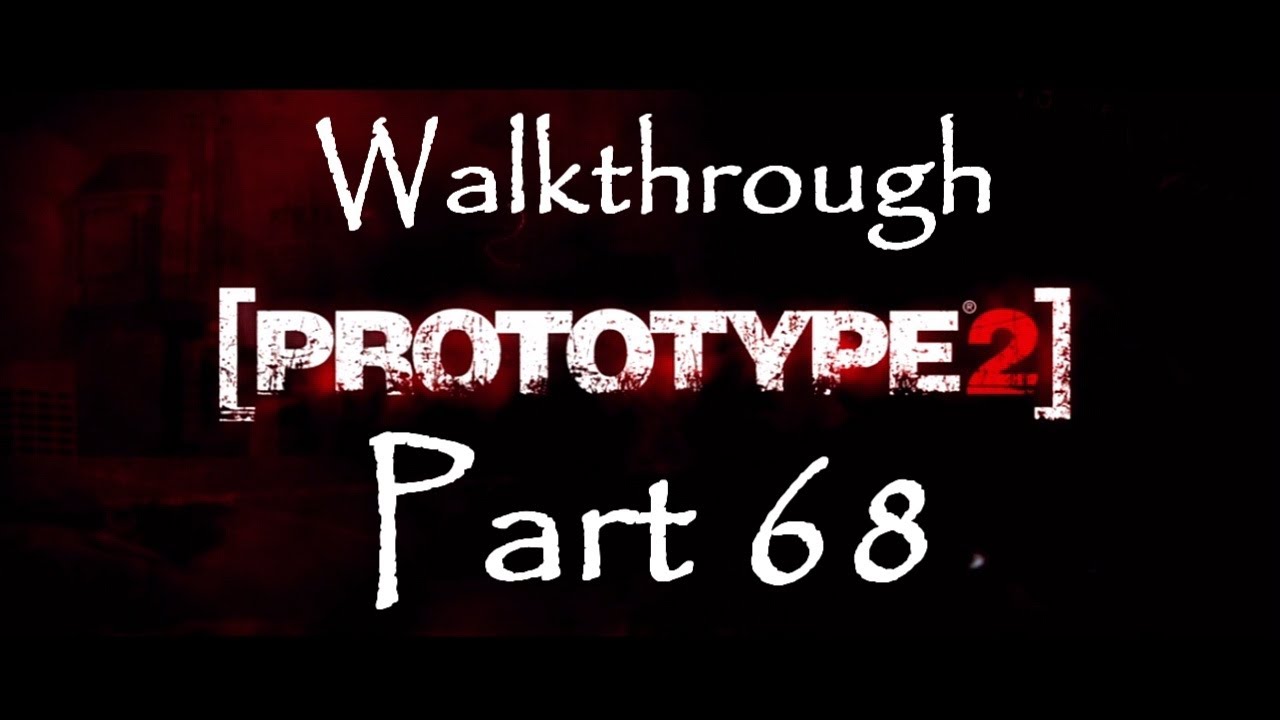 Prototype 2 Walkthrough Part 68 YouTube prototype-2-walkthrough-part-68-youtube