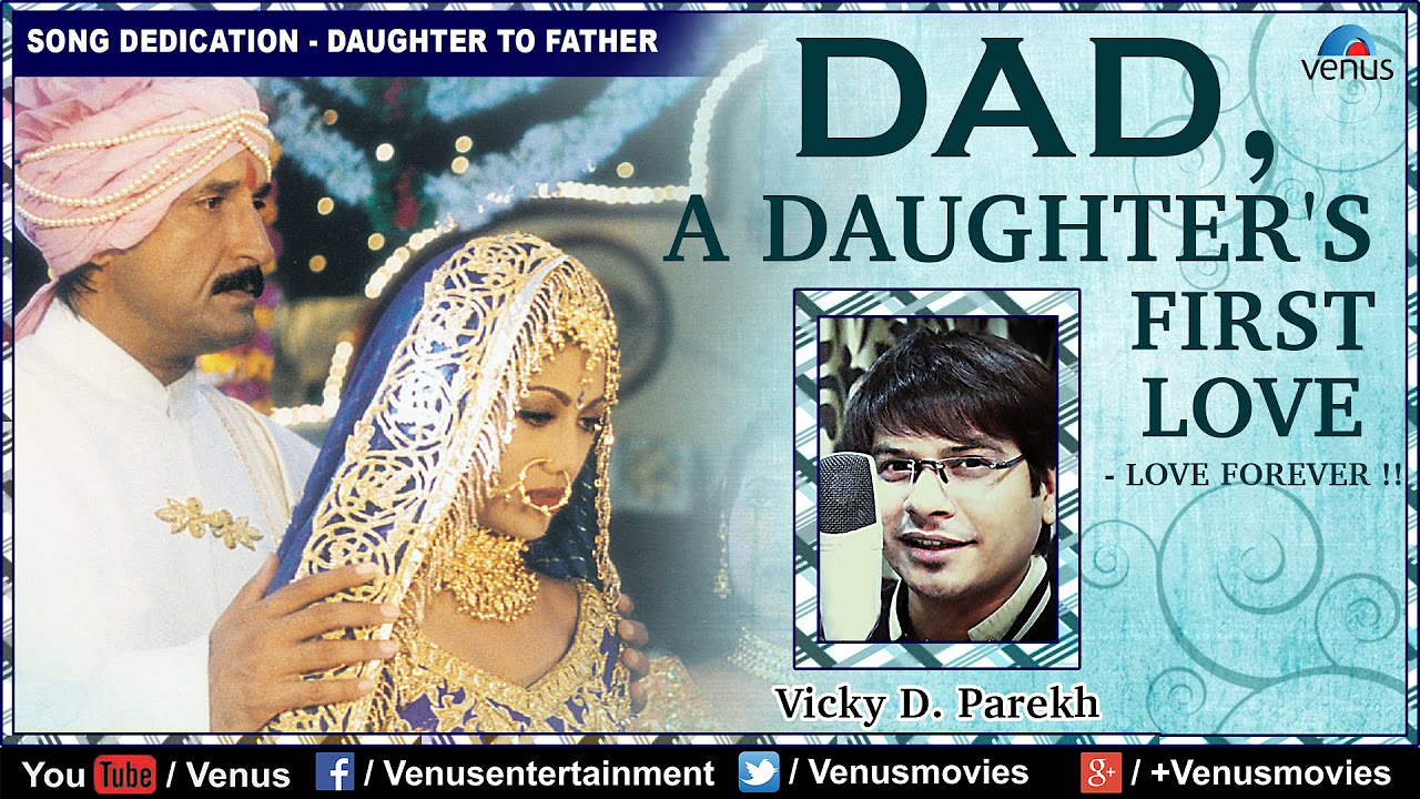 DAD    A Daughters First Love  Vicky D Parekh