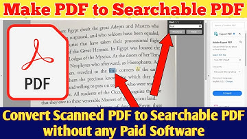 How to convert Scanned PDF to Searchable PDF without any Premium Software