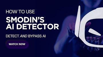 How To Use Smodin’s AI Detector | Detect AND Bypass AI