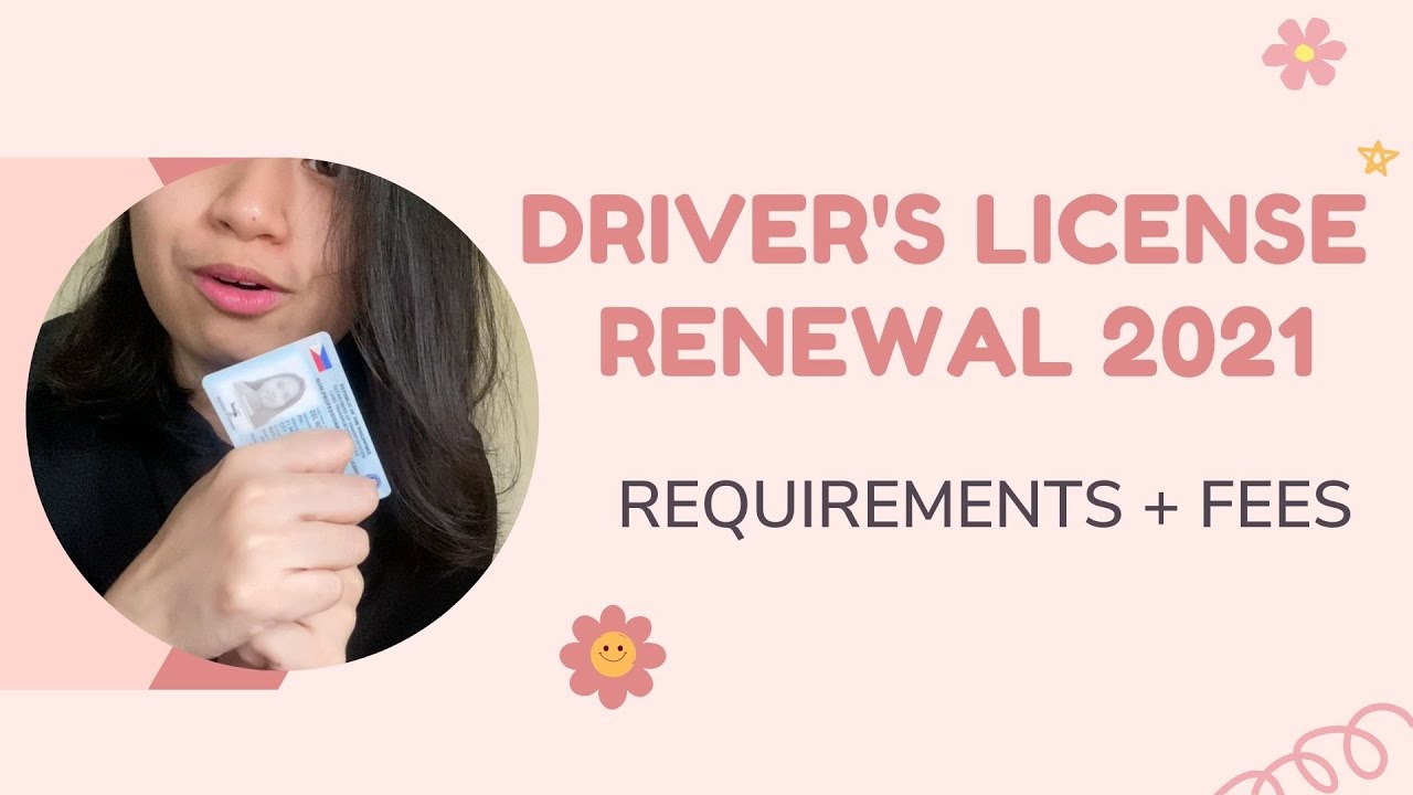 DRIVER'S LICENSE RENEWAL 2021 Requirements and Fees PHILIPPINES