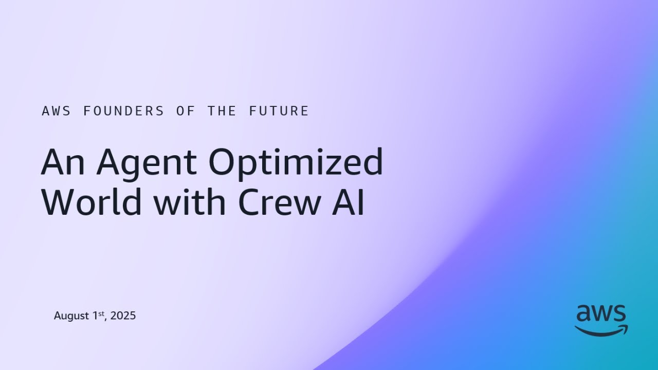 AWS Founders of the Future: An Agent Optimized World with Crew AI
