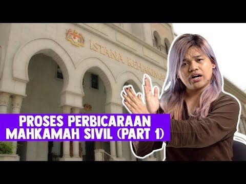 Proses Perbicaraan Mahkamah Sivil (Part 1)