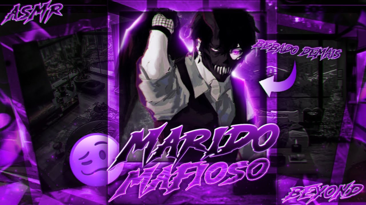 [ASMR] - FUTURO MARIDO MAFIOSO CHEGANDO BEBADO EM CASA - [BEYOND]