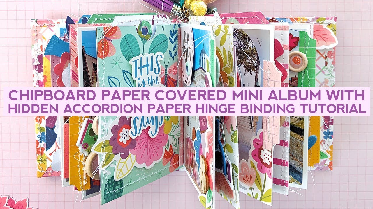 Tutorial: How To Make a Chipboard Paper Covered Mini Album with Hidden  Accordion Paper Hinge Binding 