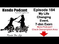 Kendo Podcast Episode 184 : My Life Changing Event 7 Dan Exam
