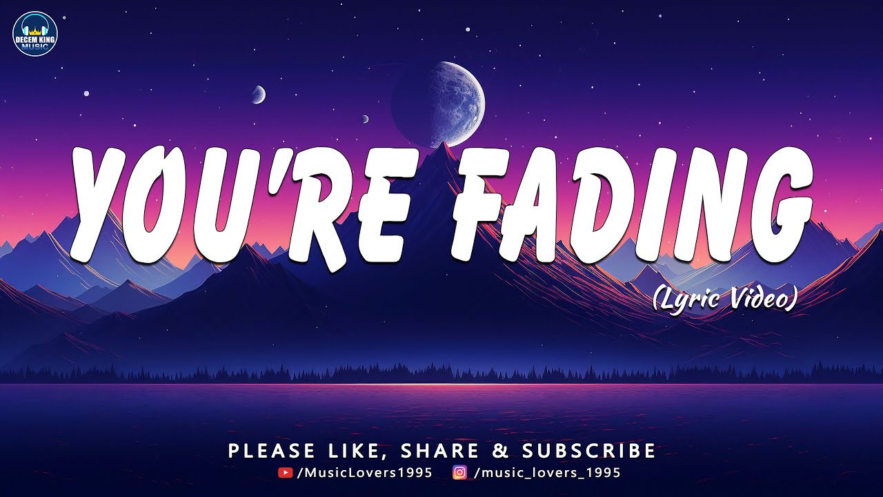You're Fading - Official Song (Lyric Video) You're Fading - Official Song (Lyric Video)