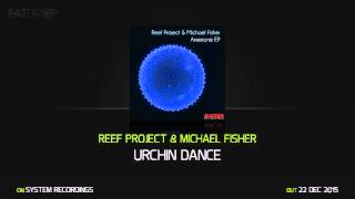 Reef Project & Michael Fisher 'Urchin Dance'