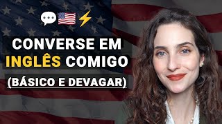 1 hora de CONVERSAÇÃO em inglês (BÁSICO e DEVAGAR) - Pratique com 10 perguntas SIMPLES do dia a dia