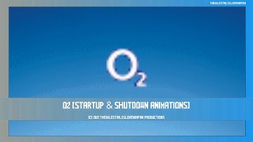 O2 [Startup & Shutdown Animations]