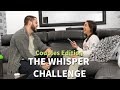 COUPLES WHISPER CHALLENGE!