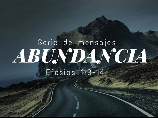 Abundancia Serie De Mensajes Efesios 1 3 14 Enero 29 De 17 Youtube Abundancia Serie De Mensajes Efesios 1 3 14 Enero 29 De 17 Youtube