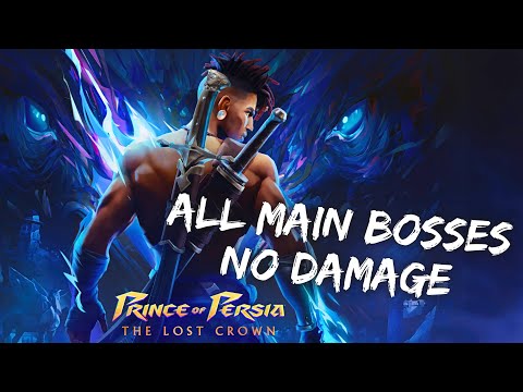 Prince of Persia: The Lost Crown - All Main Bosses No Damage Boss Fight (Immortal Difficulty)