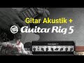 gitar akustik efek YNGW Guitar Rig 5