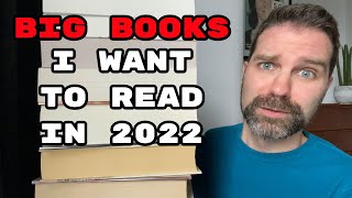 Big Books I Want To Read In 2022