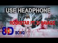 8D SONG | POST MALONE-ROCKSTAR FT. 21 SAVAGE |🎧 USE HEADPHONE🎧 |