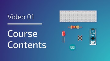 Getting Started With Arduino - Video 01 | Course Contents