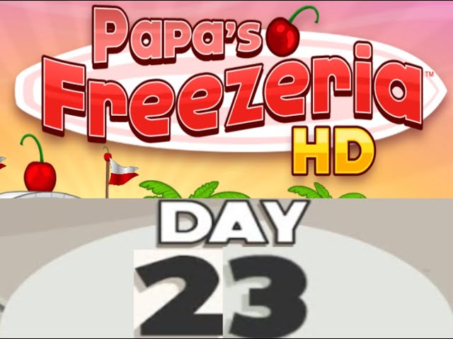 Papa's Cupcakeria HD #23 Twenty-Third Day 