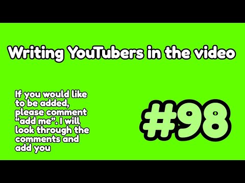 Writing YouTubers in the video #98