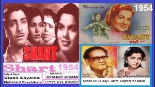 1954-SHART-05-Best Audio-Lata-Kahan Se Le Aayi...Mere Taqdeer Ke Malik-S.H.Bihari-Hemant Kumar