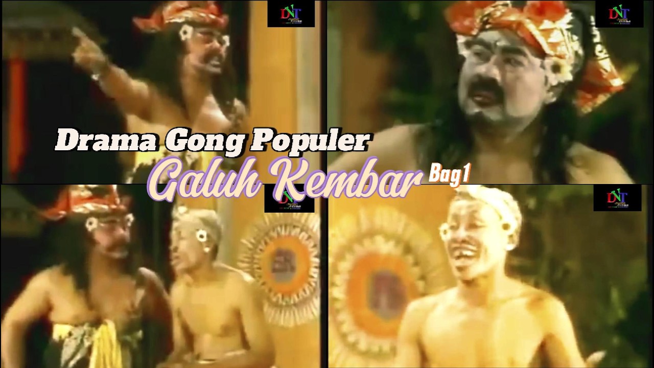 DRAMA GONG LUCU DAN POPULER GALUH KEMBAR BAG 1