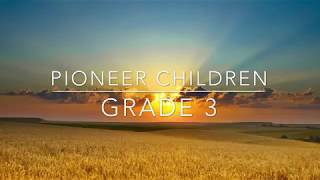 Grade 3 Pioneer Children