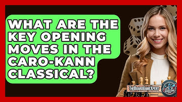 What Are The Key Opening Moves In The Caro-Kann Classical? - The Board Game Xpert