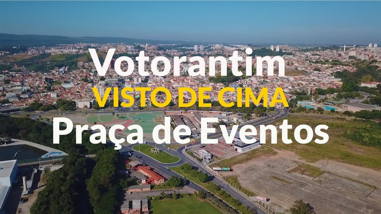 Votorantim VISTO DE CIMA - PRAÇA DE EVENTOS - YouTube