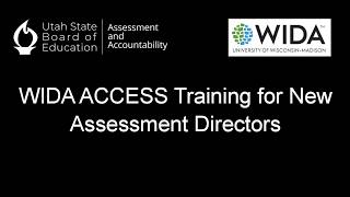 2026/8/17 | WIDA ACCESS Training for New Assessment Directors | USBE