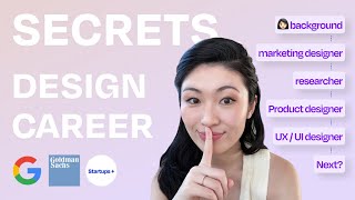 Secrets to Succeed: Decoding Product Design Career Paths at startups Goldman Sachs Google