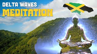 Fly HIGH Over Jamaica Delta Waves Meditation to Calm Your Mind ??
