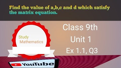 Find the values of a,b,c,d which satisfies the matrix equation.#ad #mathshorts #mathskills #youtube