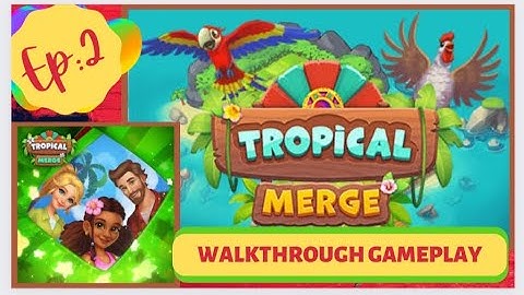 Tropical Merge| walkthrough GAMEPLAY| Episode 2