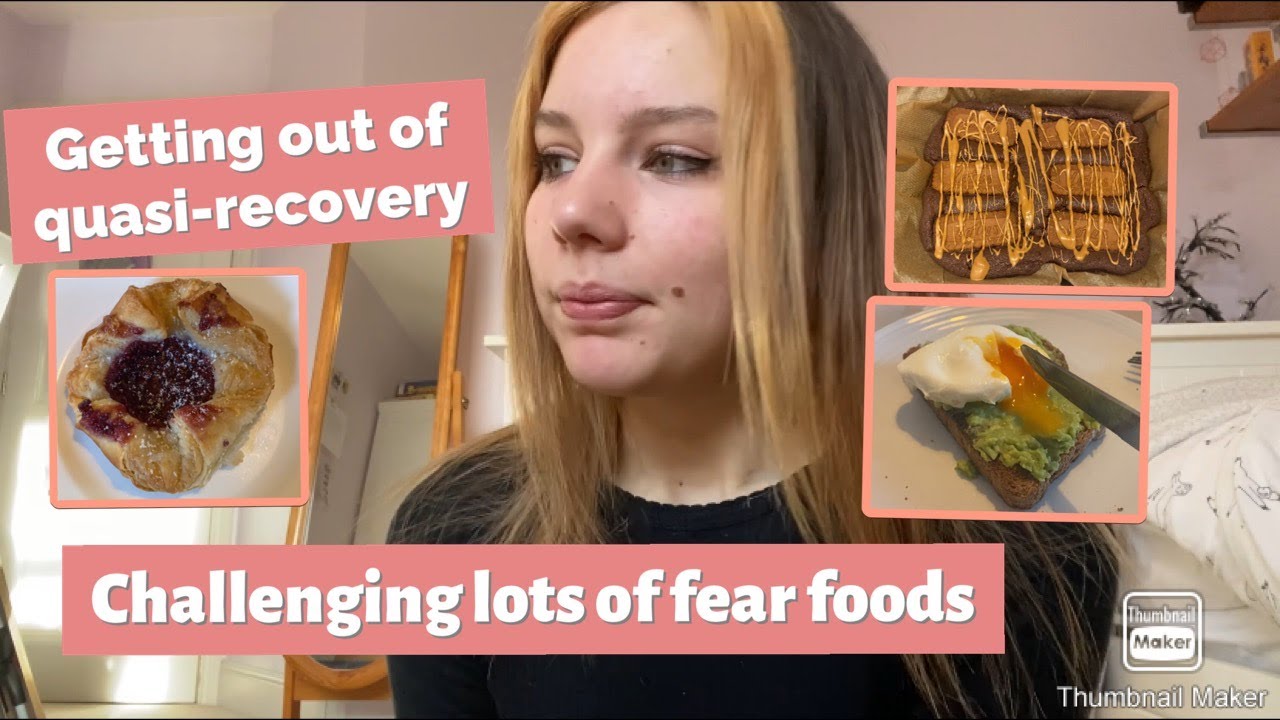 GETTING OUT OF QUASI RECOVERY CHALLENGING FEAR FOODS ANOREXIA