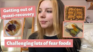 GETTING OUT OF QUASI-RECOVERY, CHALLENGING FEAR FOODS - ANOREXIA RECOVERY