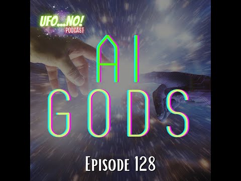 Episode 128: AI Gods