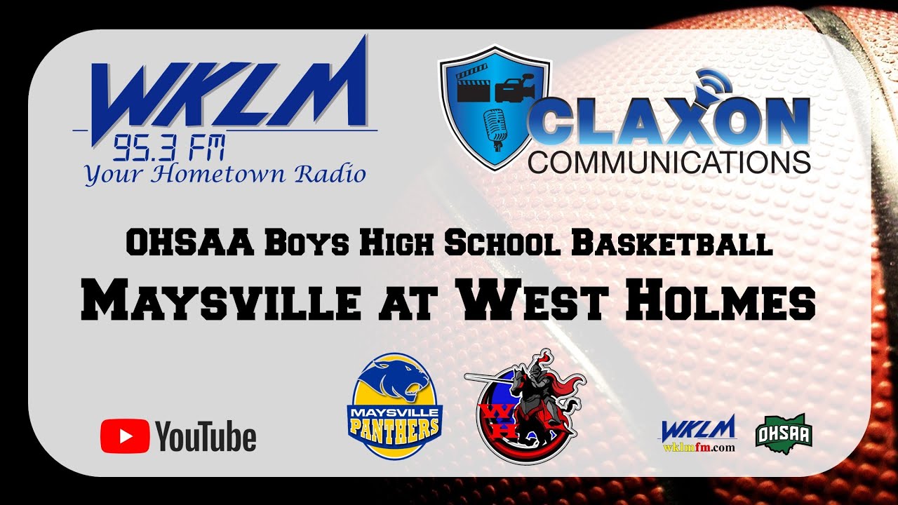 Wklm Maysville at West Holmes - OHSAA Boys High School Basketball from WKLM ...