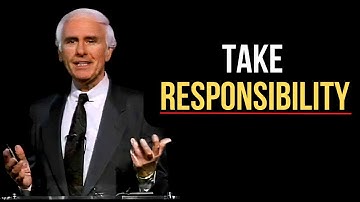 Take Full Responsibility FOR Your Life | Motivational tales | JIM ROHN