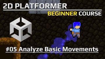 #05 Analyze Basic Movements | Build a 2D platformer with Visual Scripting in Unity 2021 (Preview)