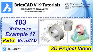 3D Practice Drawing BricsCAD V19 Tutorial 103| Exercise 17 | 3D Project Part-3 Bushing Roller