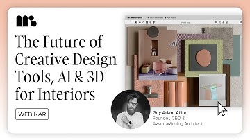 MattoBoard Webinar - The Future of Creative Design Tools, AI & 3D for Interiors