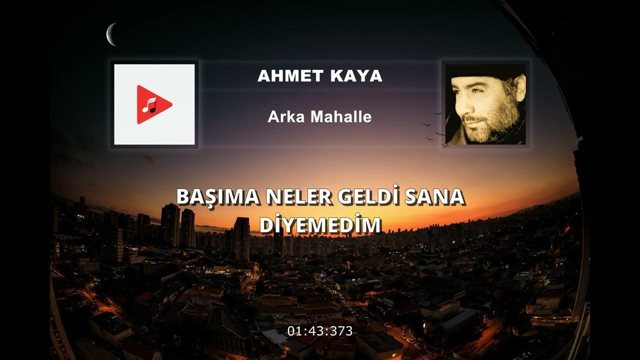 Ahmet Kaya - Arka Mahalle (Sözleri) | 4K Ahmet Kaya - Arka Mahalle (Sözleri) | 4K